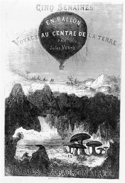 "five Weeks in a Baloon" and "journey to the Center of the Earth", 1864 - Édouard Riou