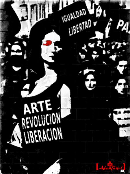 Arte Revolución Liberación, 2018 - Abu Faisal Sergio Tapia