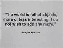 The World Is... - Douglas Huebler