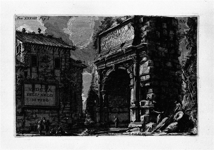 The Roman antiquities, t. 1, Plate XXXIV. Veduta with Arch of Titus., 1756 - Giovanni Battista Piranesi
