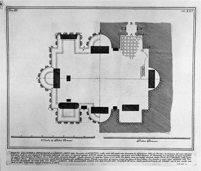 The Roman antiquities, t. 3, Plate XXI. Plan of the burial chambers of `freedmen and servants of the family of Augustus, situated on the Appian Way a mile from the Port of St. Sebastiano. - Джованни Баттиста Пиранези